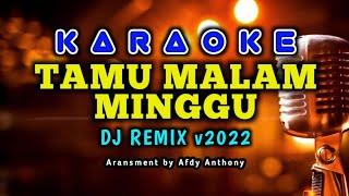 Karaoke Tamu Malam Minggu Remix 2022