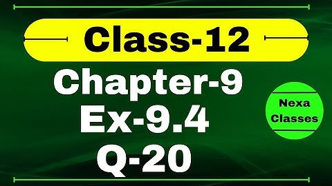Class 12 Ex 9.4 Q20 Math | Chapter9 Class12 Math | Differential Equations | Ex 9.4 Q20 Class 12 Math