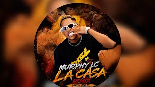 Murphy Lc- LA CASA OPEN VERSE 