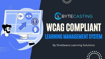 Accessible LMS for People with Disabilities - Bytecasting WCAG Compliant (A, AA and AAA)