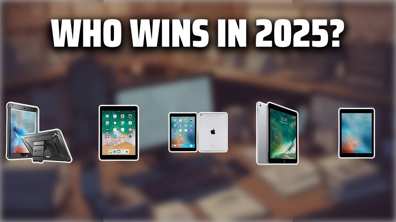 The Top 5 Best iPad Pro 9.7 in 2025 - Must Watch Before Buying!