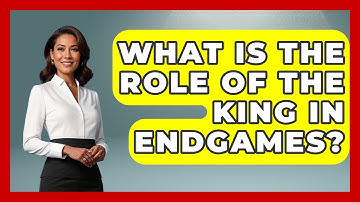 What Is the Role of the King in Endgames? | The Chess Codex