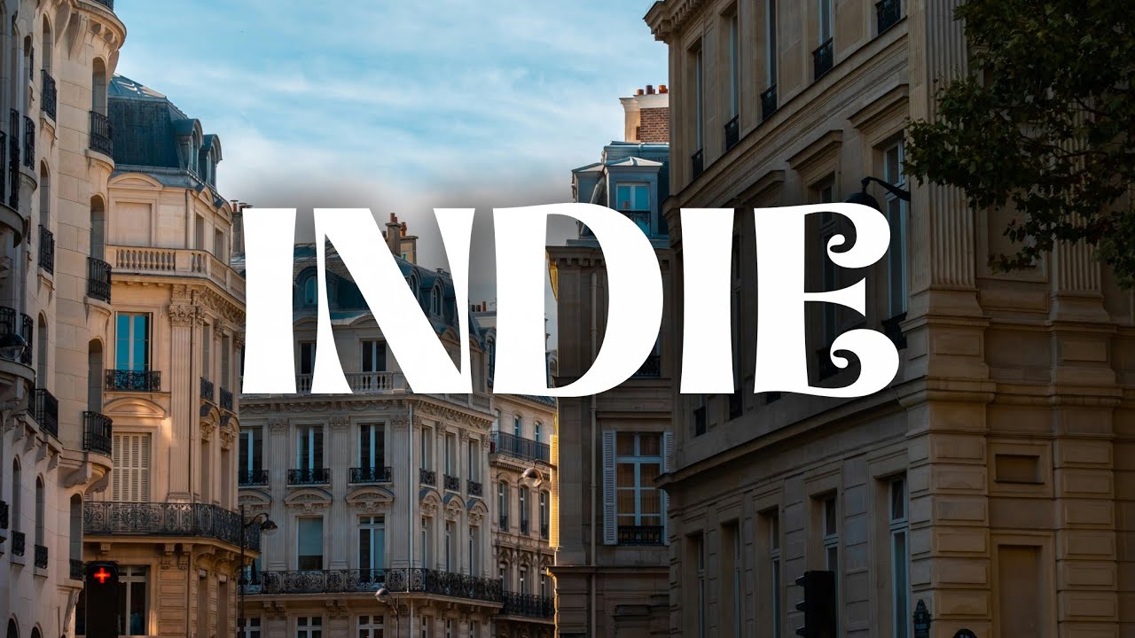 Indie Pop/ Adult Contemporary/ Indie Rock | Indie Music Compilation video [video Playlist]