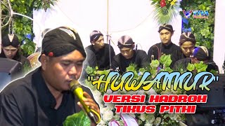 Download lagu HUWANNUR - HADROH TIKUS PITHI