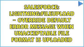 lightning:fileupload - Override default error message when unacceptable file format is uploaded