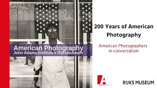 200 Years of American Photography: American Photographers in conversation
