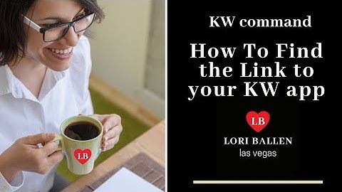 KW Command Training | How to Find Your KW App Link |Lori Ballen 2019