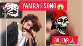 Yamraj Song Guljar Chandigarh