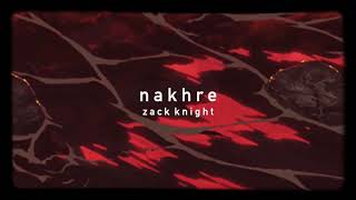 Zack knight- nakhre[slowed+lofi]