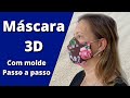 MÁSCARA 3D COM MOLDE PASSO A PASSO.