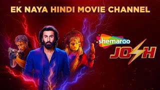 Shemaroo JOSH ⚡New Hindi Movie Channel aapke TV par! Today at 7.00PM