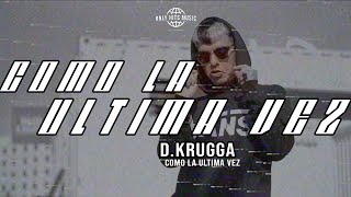 D. Krugga - Como la ultima vez (Video Oficial)