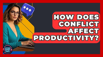 How Does Conflict Affect Productivity? - Customer Support Coach