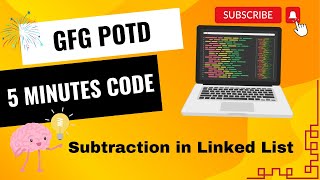 Subtraction in Linked List | GFG POTD | Geeks For Geeks | 5 Minutes Code