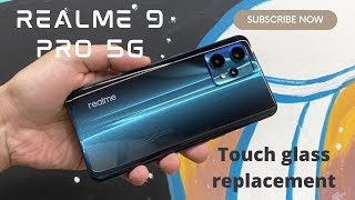 Realme 9 pro touch glass replacement | Full video step by step #realme9pro #realme9proplus