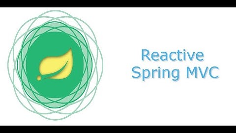 Reactive Spring MVC