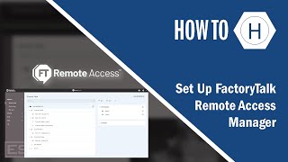 How To Set Up FactoryTalk Remote Access Manager