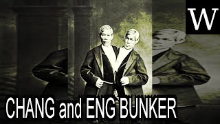 CHANG and ENG BUNKER - WikiVidi Documentary