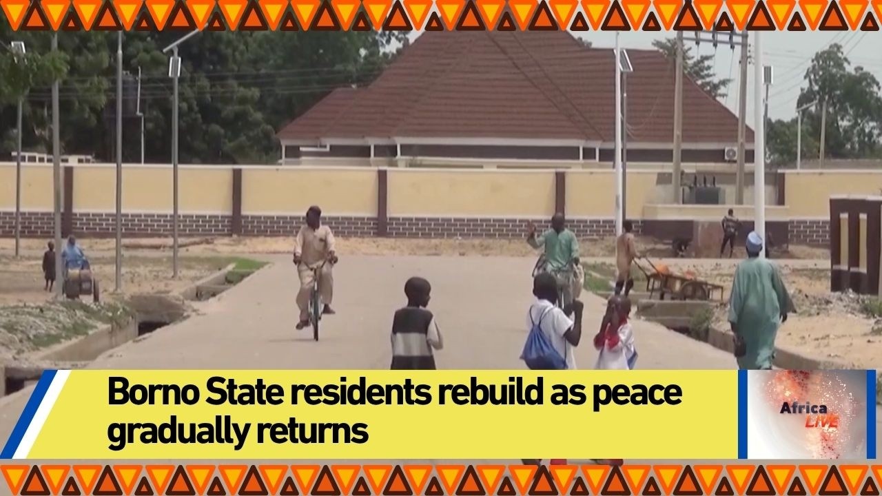 Borno State residents rebuild as peace gradually returns