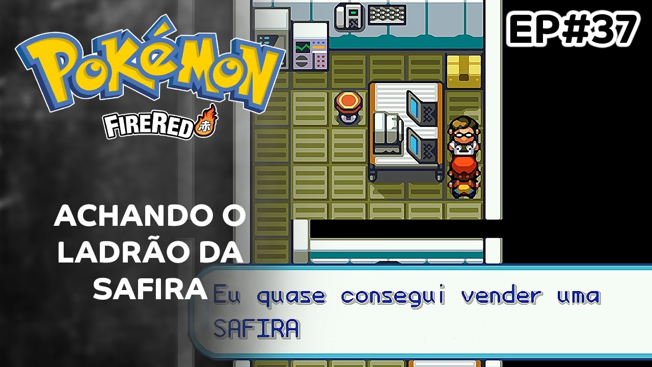 Procurando o Ladrão da SAFIRA | POKÉMON FIRE RED (Pt-Br) | GAME RETRO ...