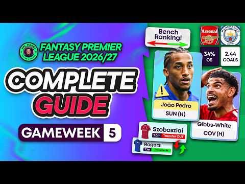 FPL GW5 COMPLETE GUIDE ⁉️JOAO PEDRO INJURY UPDATES! 🇧🇷 ⚠️ 🚨 | Fantasy Premier League 2026/27