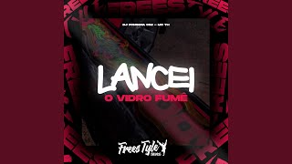 Lancei O Vidro Fumê Eletrofunk