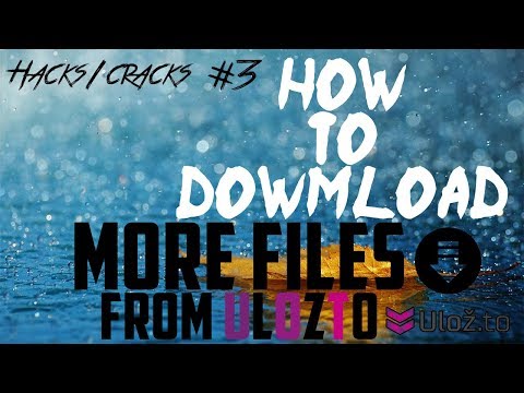 How to download more files form ulozto, etc | Hacks / Cracks #3