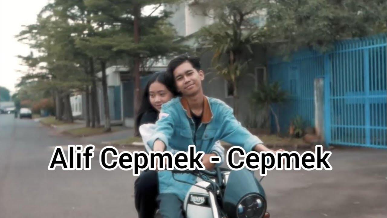 Alif Cepmek - Cepmek (unofficial lirik) - YouTube