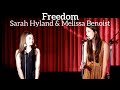 Sarah Hyland (Modern Family) and Melissa Benoist (Supergirl) Duet | "Freedom" | Kerrigan-Lowdermilk