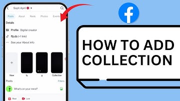 How to Add Collection on Facebook - Full Guide