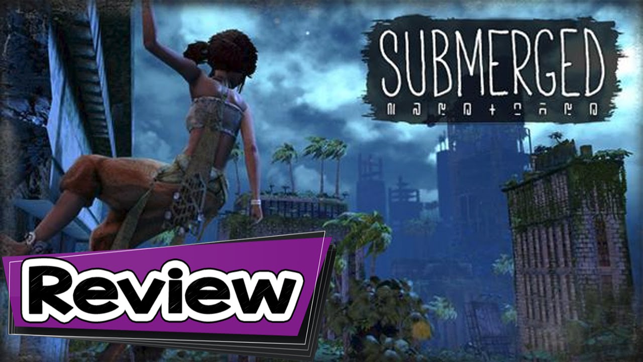 Submerged Review
