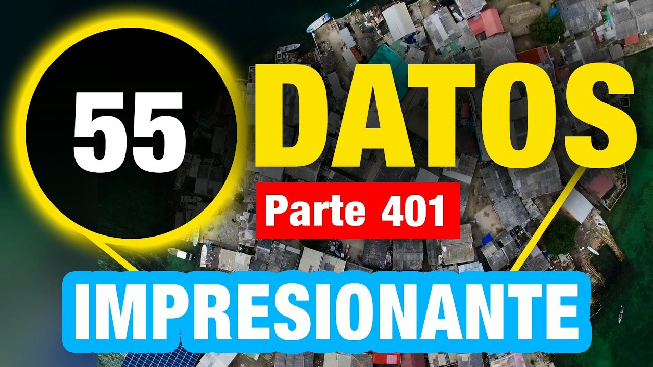 55 Datos Incomprensibles Difíciles de Creer