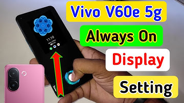 Vivo v60e 5g always on display, always on display setting in Vivo v60e 5g