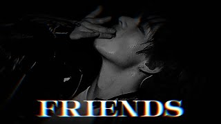 Kim Taehyung ~ Friends 》Chase Atlantic《 {fmv}