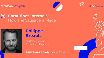Coroutines Internals: How The Sausage is Made - Philippe Breault | droidcon New York 2024