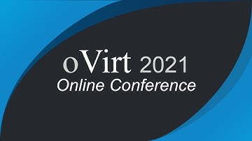 oVirt 2021 Conference Opening Keynote