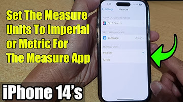 iPhone 14/14 Pro Max: How to Set The Measure Units To Imperial or Metric For The Measure App