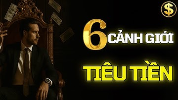CHÌA KHÓA TỰ DO TÀI CHÍNH: LÀM CHỦ 6 CẢNH GIỚI TIÊU TIỀN | TÀI VẬN