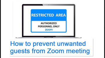 How to prevent unwanted guests from Zoom meeting