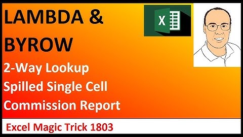 Spilled 2-Way Lookup Commission Report using LAMBDA and BYROW Functions. EMT 1803