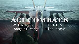 Ace Combat 8: Wings of Theve - Song of Wings (Rise Above)