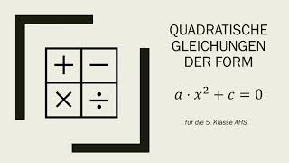 Optimiertes Lernvideo Quadratische Gleichungen Der Form Ax²C0