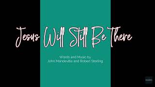 Jesus Will Still Be There | Minus One | Lyrics