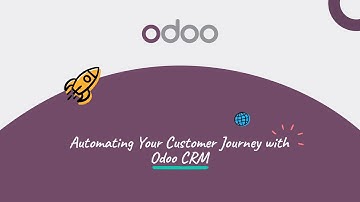 Automating Your Customer Journey with Odoo CRM