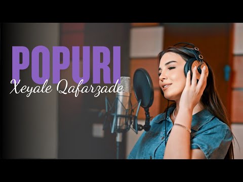 Xeyale Qafarzade - Popuri ( Yeni 2026 ) 