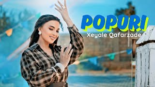 Xeyale Qafarzade - Popuri (Yeni 2026)