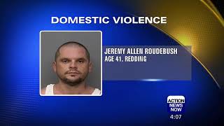 Police Arrest Redding Man Suspected of Severely Assaulting Girlfriend
