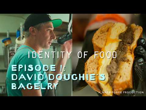 Identity of Food, EP1: David Doughie’s Bagelry