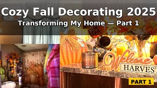 🍂 Cozy Fall Decorating 2025 🍁 Transforming My Home ✨ Part 1 of the Series