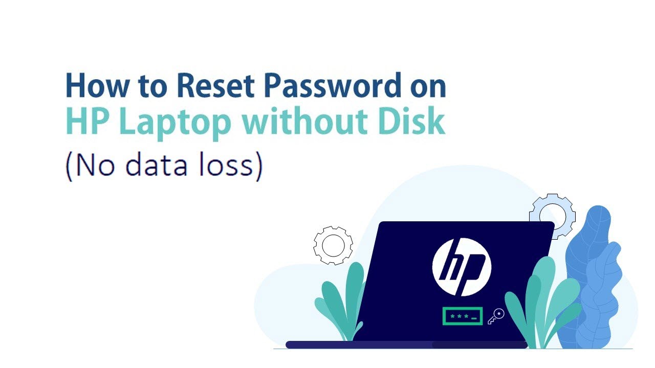 How to Reset Password on HP Laptop without Disk  No Data Loss